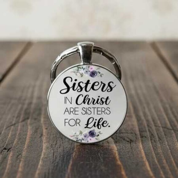 2/$21 Christian Keychain - Sisters in Christ are Sisters for Life Key Ring - Picture 2 of 7